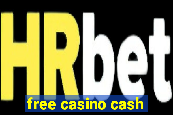 free casino cash