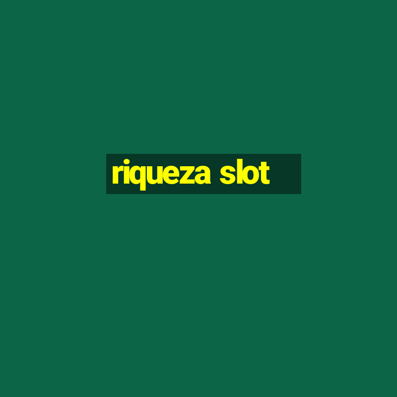 riqueza slot