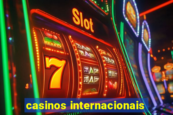 casinos internacionais