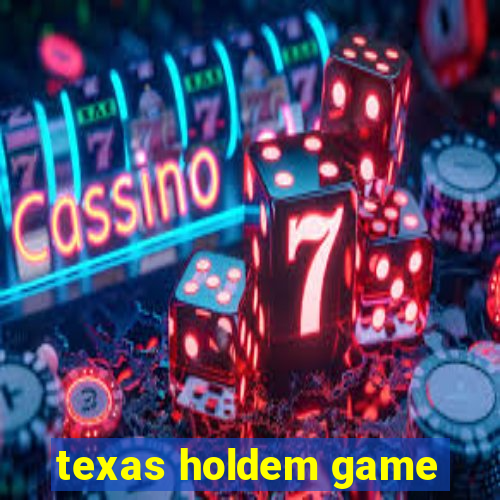 texas holdem game