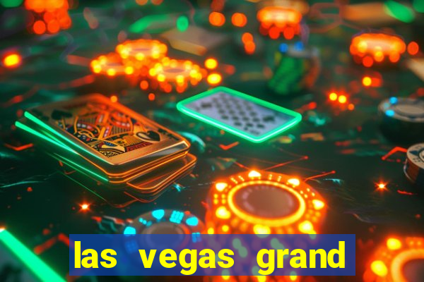 las vegas grand hotel and casino