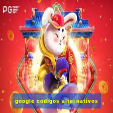 google codigos alternativos