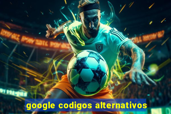 google codigos alternativos