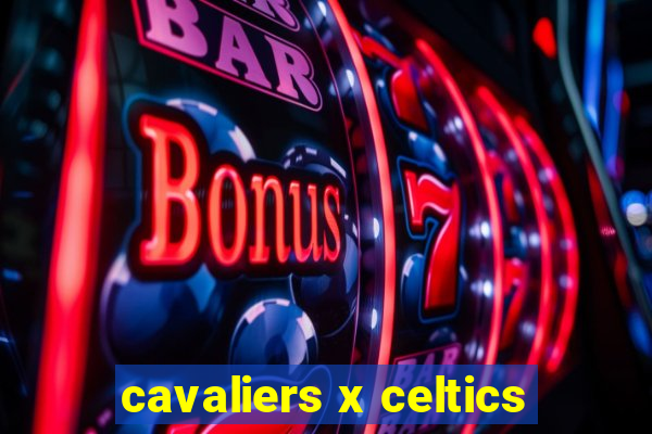 cavaliers x celtics