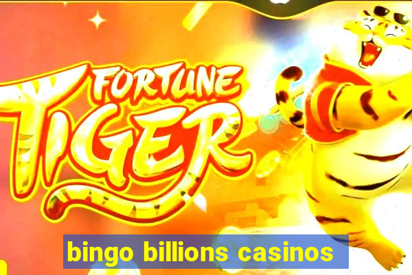 bingo billions casinos