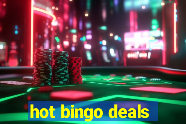 hot bingo deals