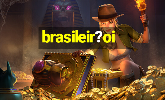 brasileir?oi