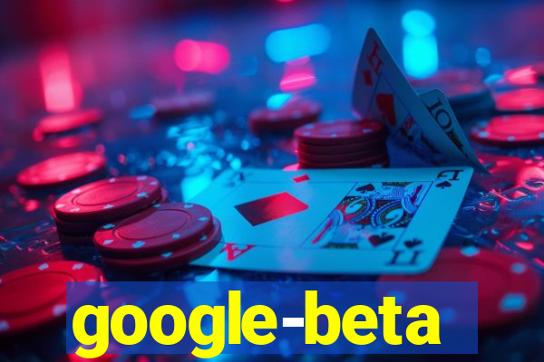 google-beta