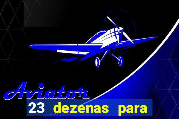 23 dezenas para lotofácil com retorno do investimento