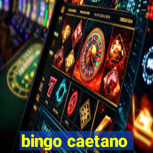 bingo caetano