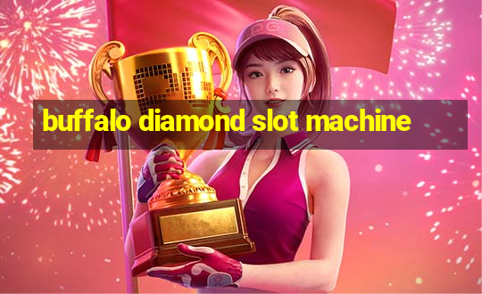 buffalo diamond slot machine