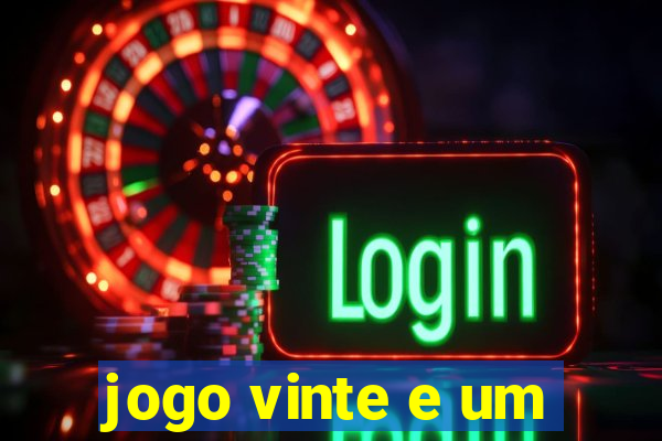 jogo vinte e um