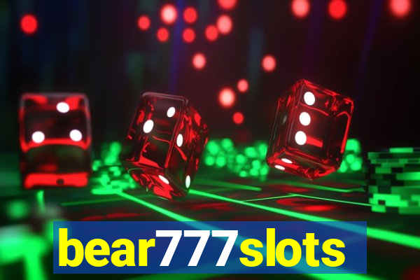 bear777slots