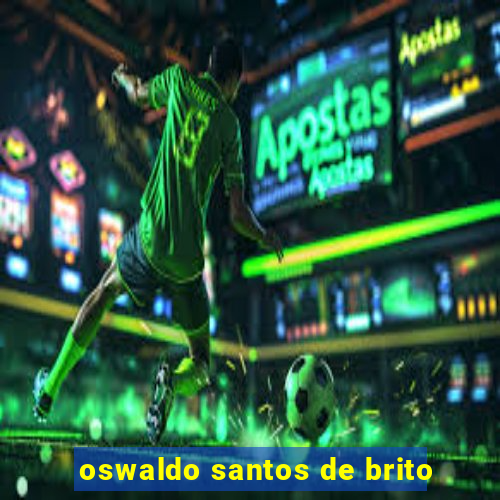 oswaldo santos de brito