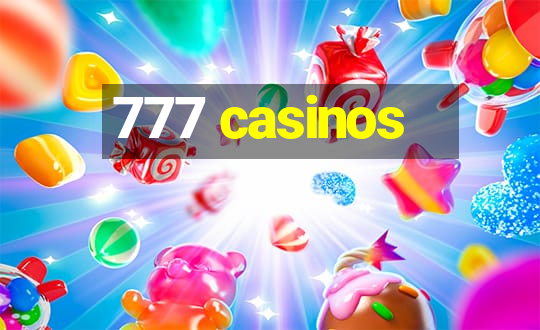 777 casinos