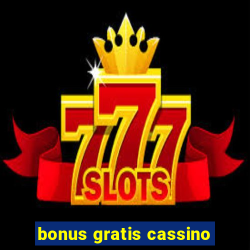 bonus gratis cassino