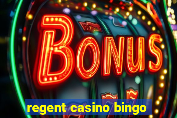 regent casino bingo