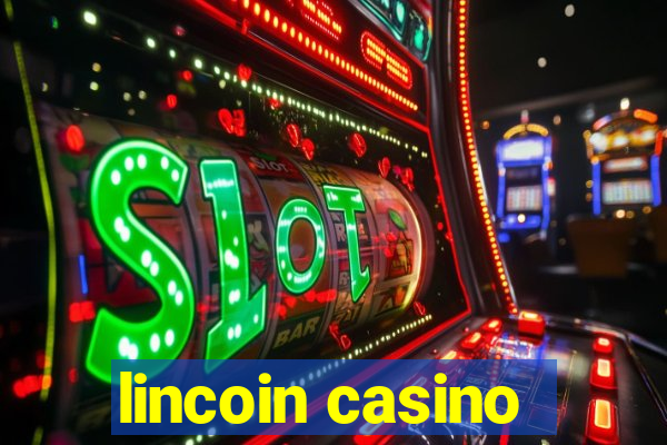 lincoin casino