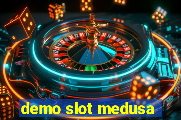 demo slot medusa