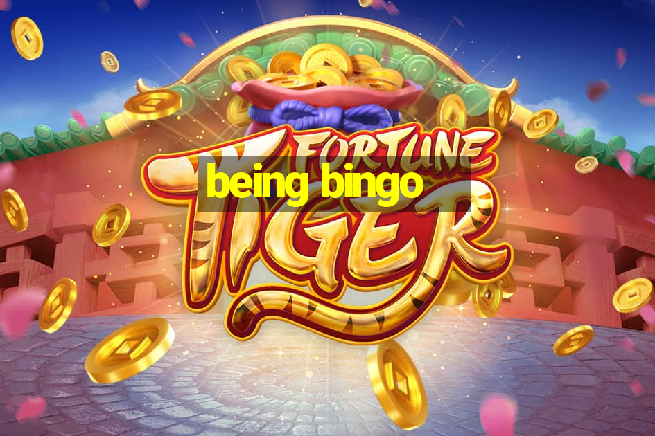 being bingo