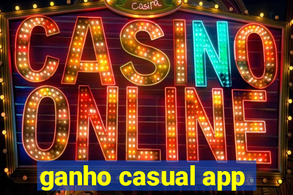 ganho casual app