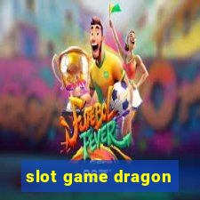 slot game dragon