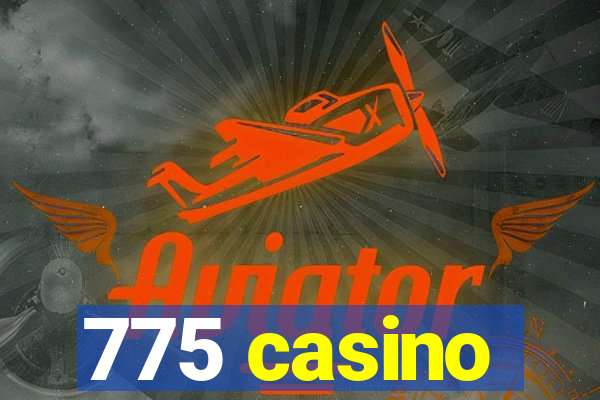 775 casino