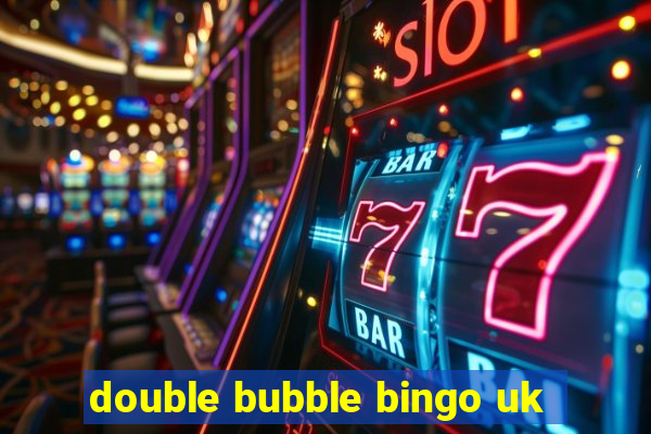 double bubble bingo uk