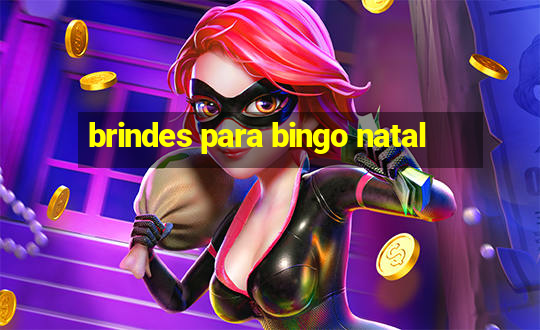 brindes para bingo natal