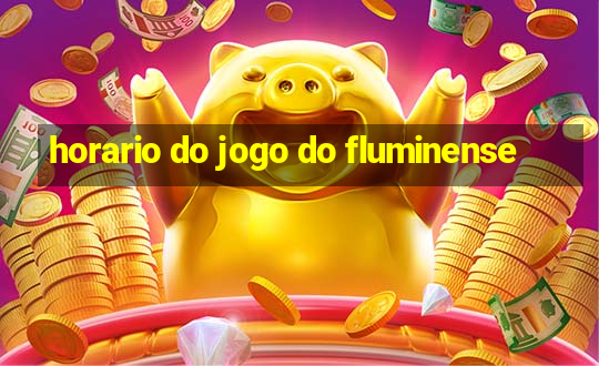 horario do jogo do fluminense