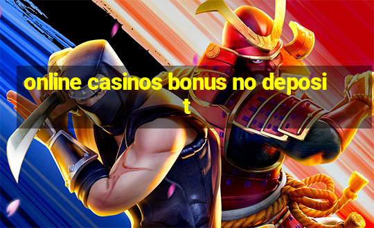 online casinos bonus no deposit