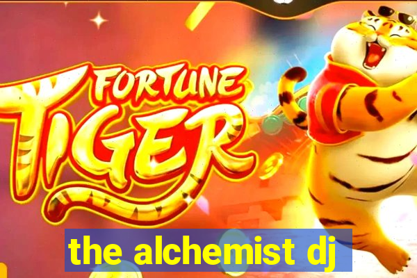 the alchemist dj