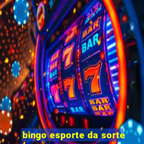 bingo esporte da sorte