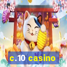 c.10 casino