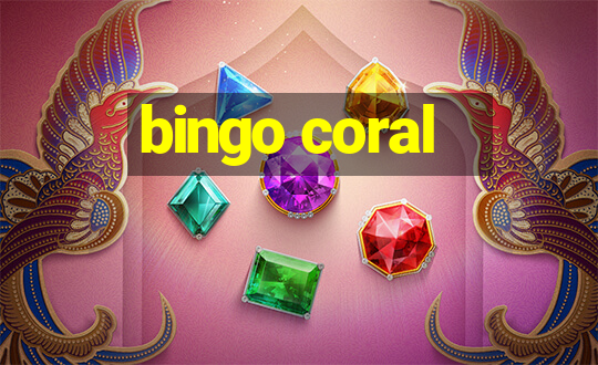 bingo coral