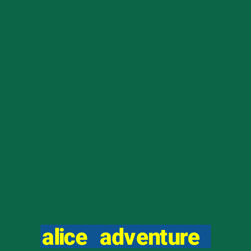 alice adventure slot free play