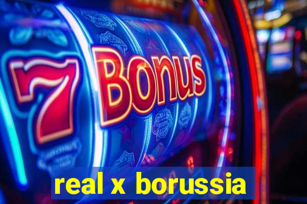 real x borussia