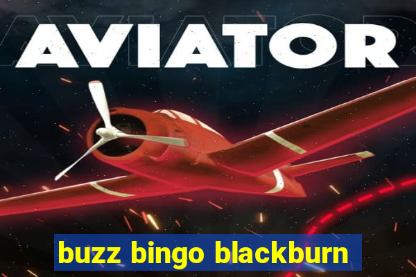 buzz bingo blackburn