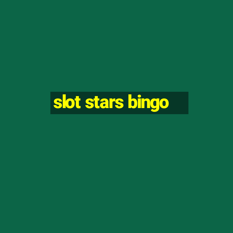 slot stars bingo