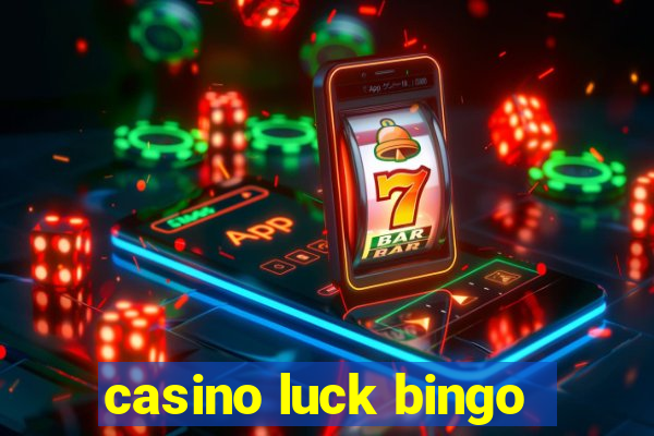 casino luck bingo