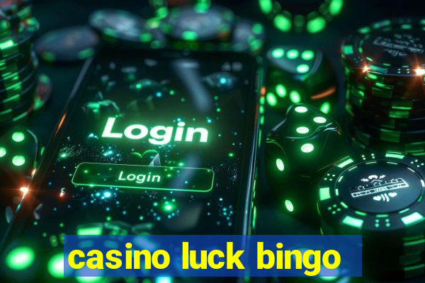 casino luck bingo