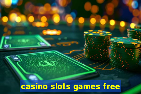 casino slots games free