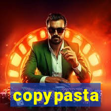 copypasta