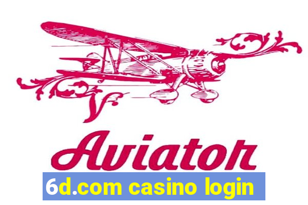 6d.com casino login