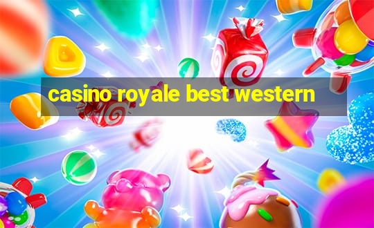 casino royale best western