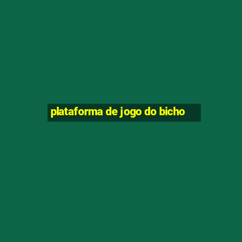 plataforma de jogo do bicho