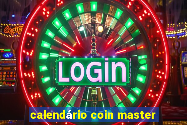 calendário coin master