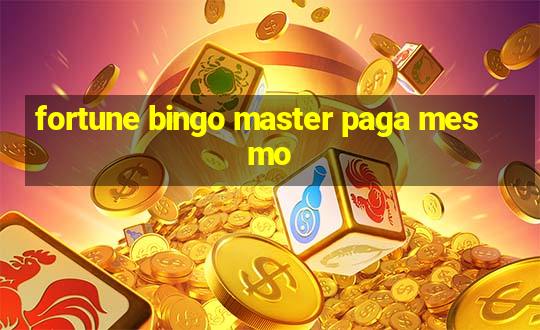 fortune bingo master paga mesmo