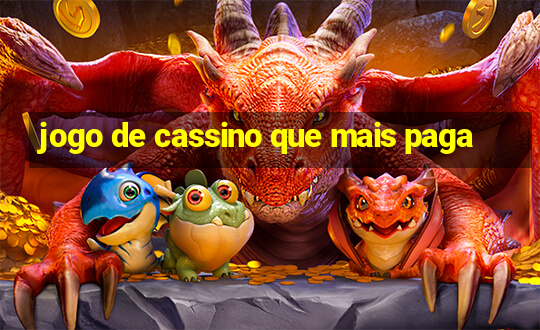 jogo de cassino que mais paga