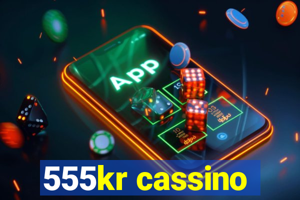 555kr cassino